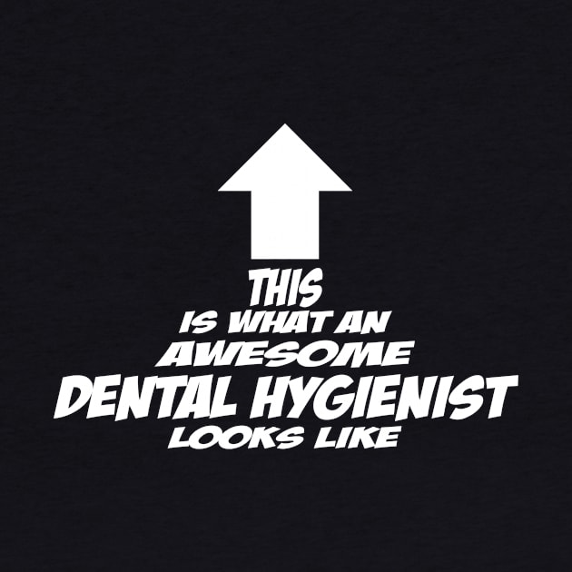 awesome dental hygienist by TshirtsCintia